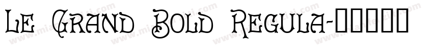 Le Grand Bold Regula字体转换